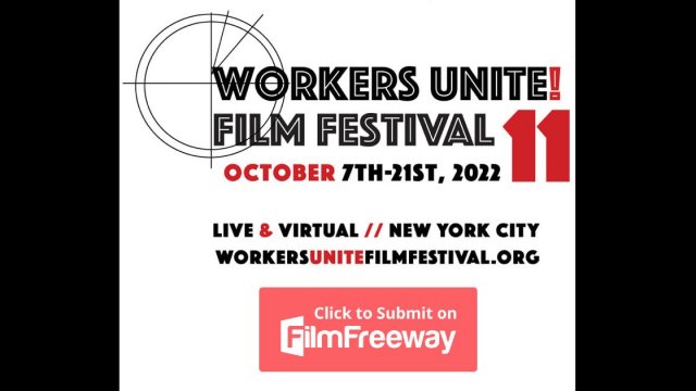The Workers Unite Film Festival 11th Anniversary Season at Cinema Village NYC