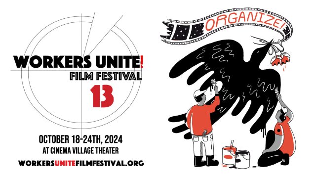The Workers Unite Film Festival 13th Anniversary Season at Cinema Village NYC